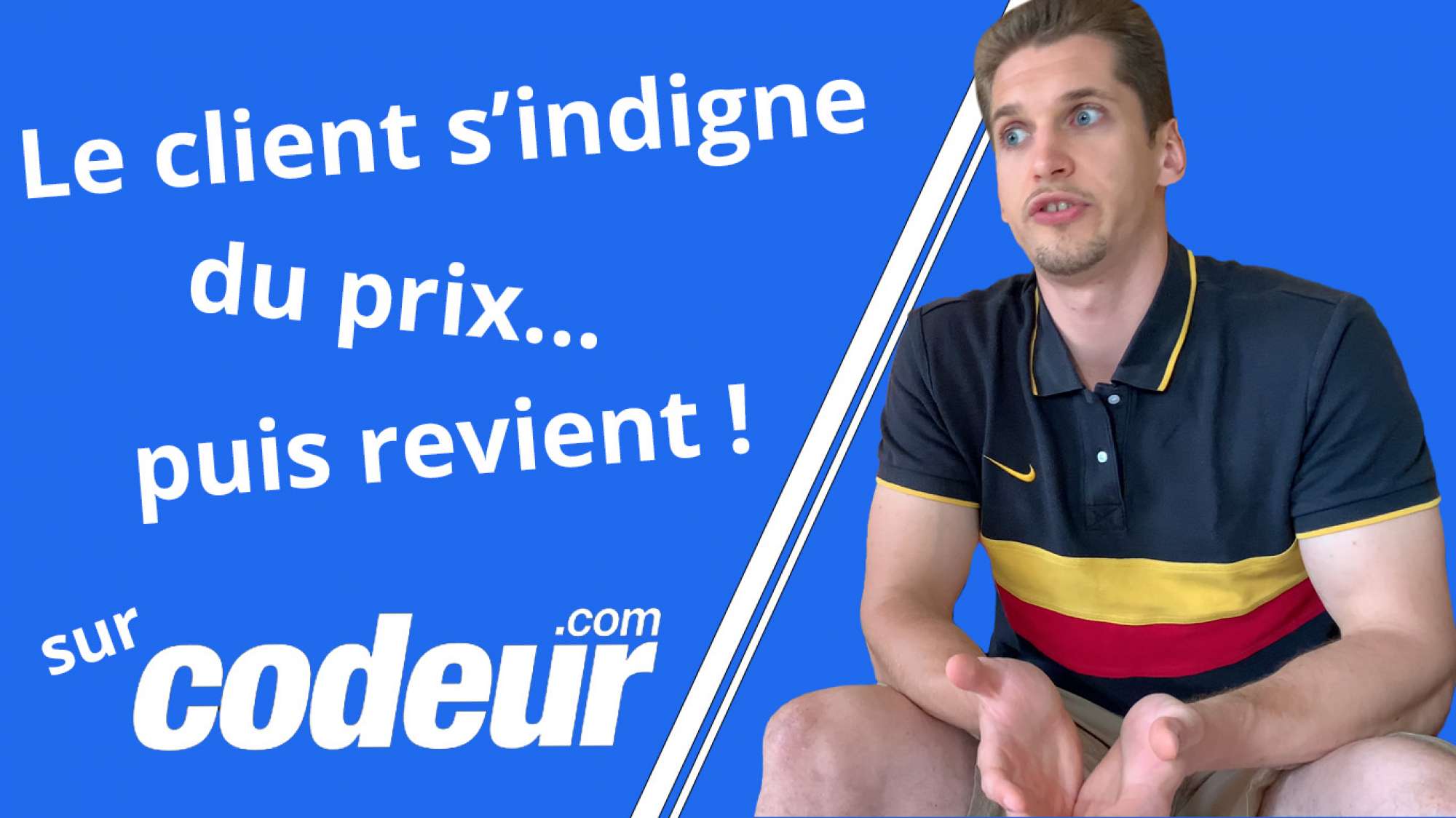 CLIENT QUI S’INDIGNE D’UN PRIX TROP ÉLEVÉ… ET REVIENT 2 MOIS PLUS TARD sur Codeur.com