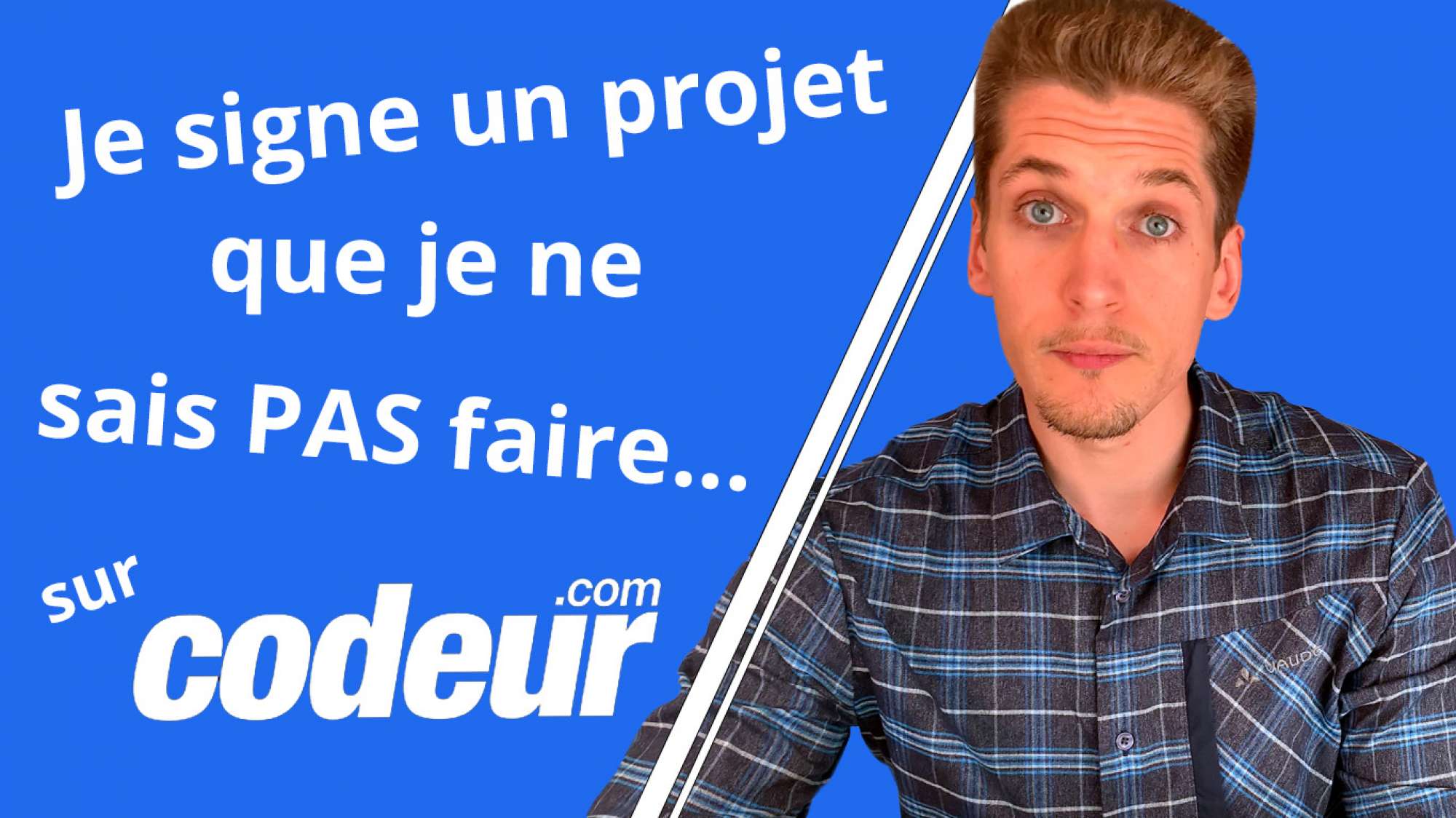 JE SIGNE UN PROJET QUE JE NE SAIS PAS FAIRE SUR CODEUR.COM